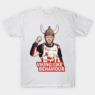 Vikinglike Behaviour T-Shirt